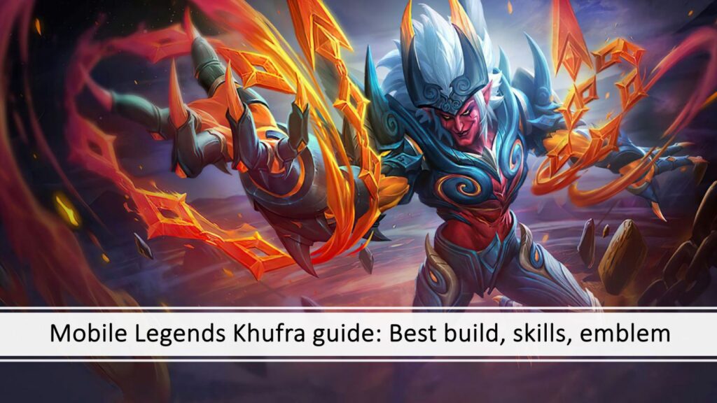 Guía de Mobile Legends Khufra de ONE Esports con las mejores construcciones, emblemas, combos y hechizos de combate