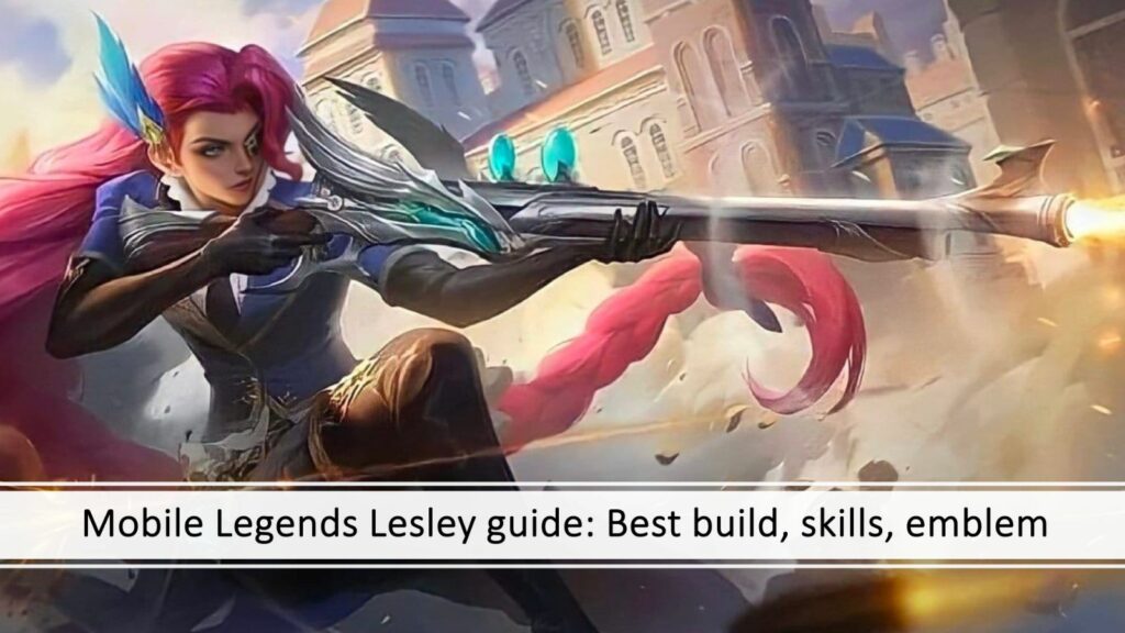 Mobile Legends: Bang Bang Marksman Guide