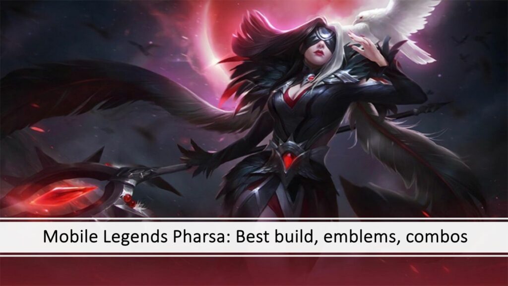 Guide Mobile Legends Pharsa de ONE Esports avec les meilleurs builds, emblèmes, combos et sorts de combat