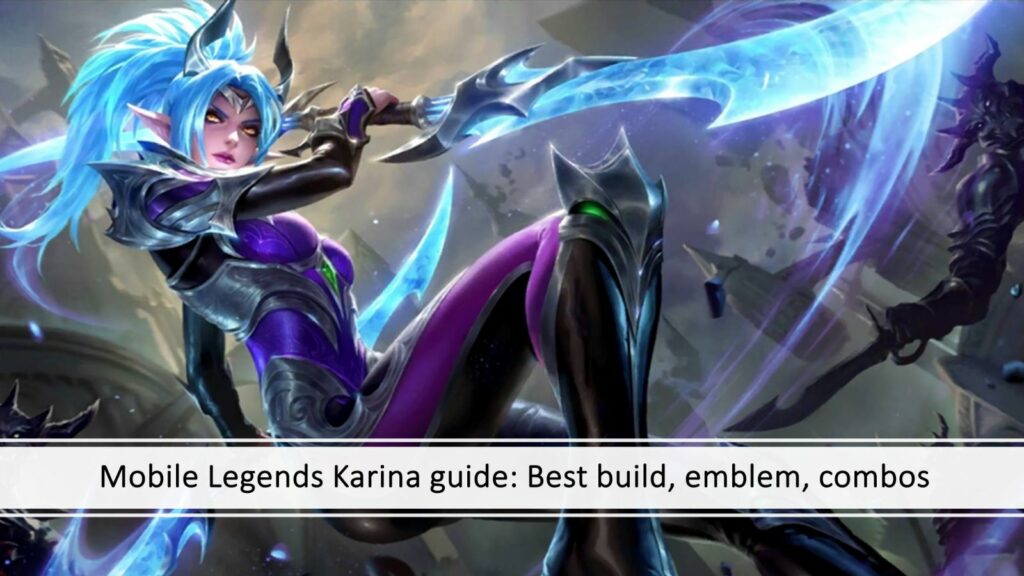 Guía de Mobile Legends Karina: artículo sobre las mejores configuraciones, habilidades, emblemas y combos