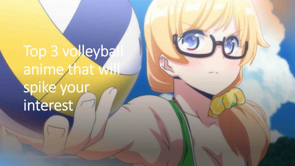 Harukana aparece en la lista de ONE Esports de los 3 mejores animes de voleibol que despertarán su interés