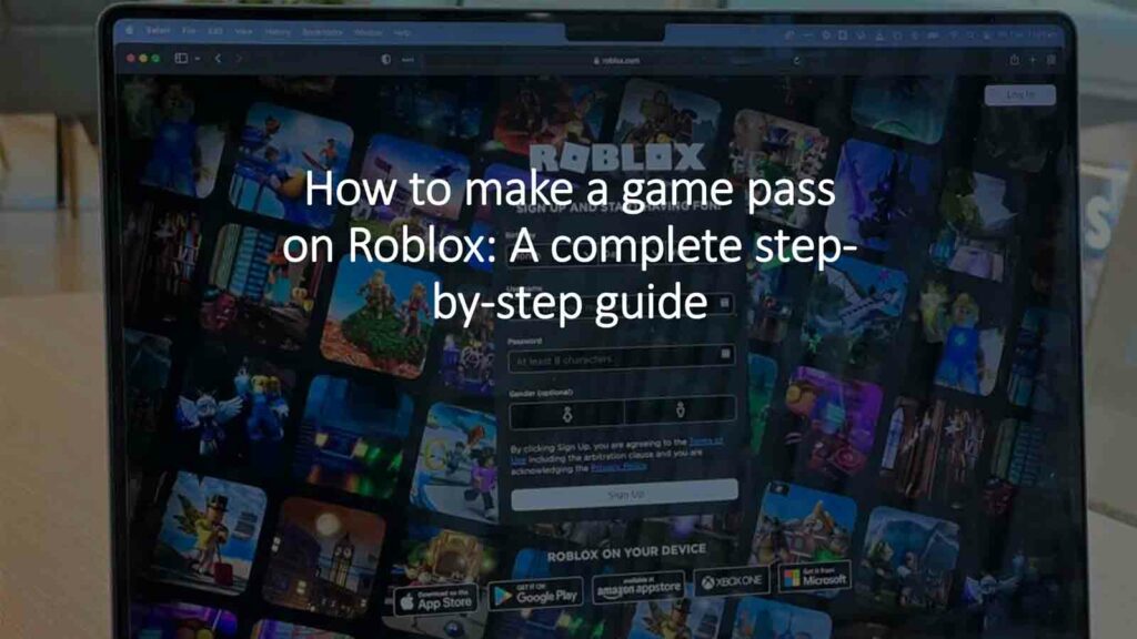 How to Make a Game Pass on Roblox: A Complete Step-by-Step Guide from ONE Esports