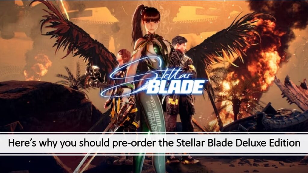 He aquí por qué debería reservar la Stellar Blade Deluxe Edition