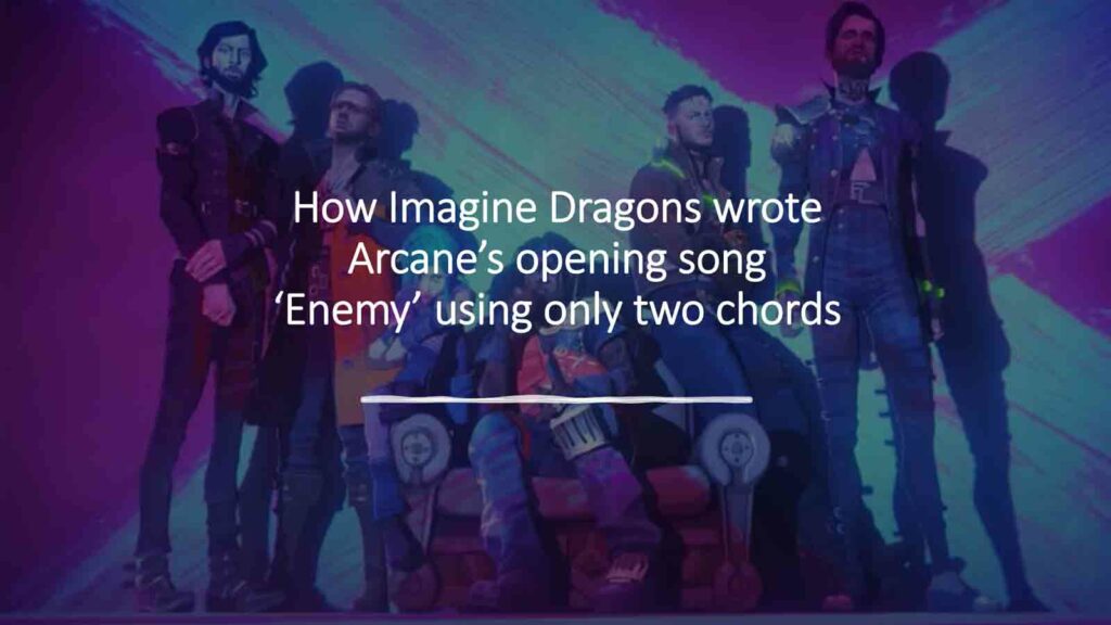 Video musik lagu pembuka Imagine Dragons and Powder in Arcane, gambar unggulan ONE Esports untuk artikel "Bagaimana Imagine Dragons menulis lagu pembuka Arcane 'Enemy' hanya menggunakan dua akord"