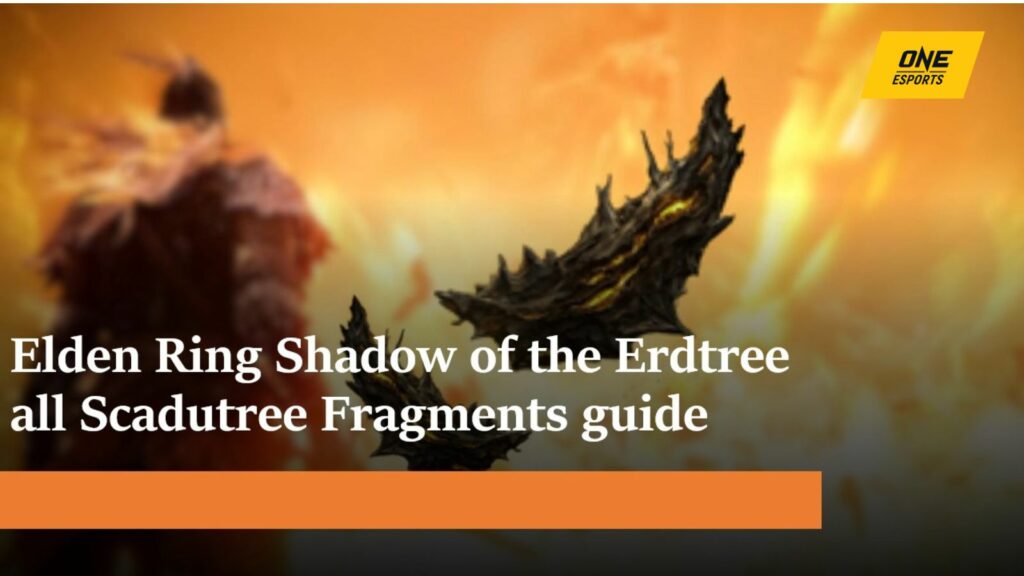 Fragment de Scadutree dans Elden Ring Shadow of the Erdtree pour ONE Esports sur tous les guides des fragments de Scadutree