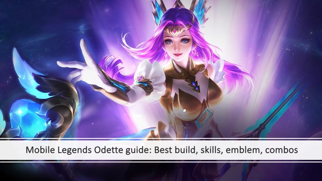 Mobile Legends: Bang Bang, el héroe de la maga Odette, la mejor guía de construcción