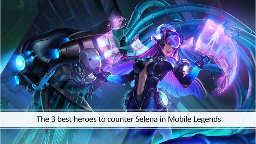 Mobile Legends: Bang Bang Virus Selena skin wallpaper with a link about best counters to her