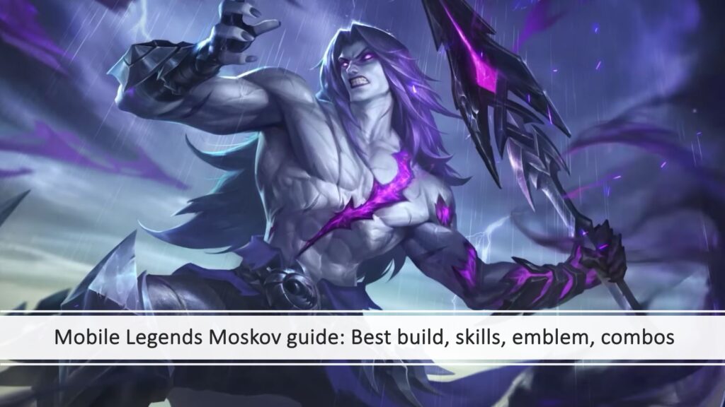 Mobile Legends: Bang Bang Moskov best build guide