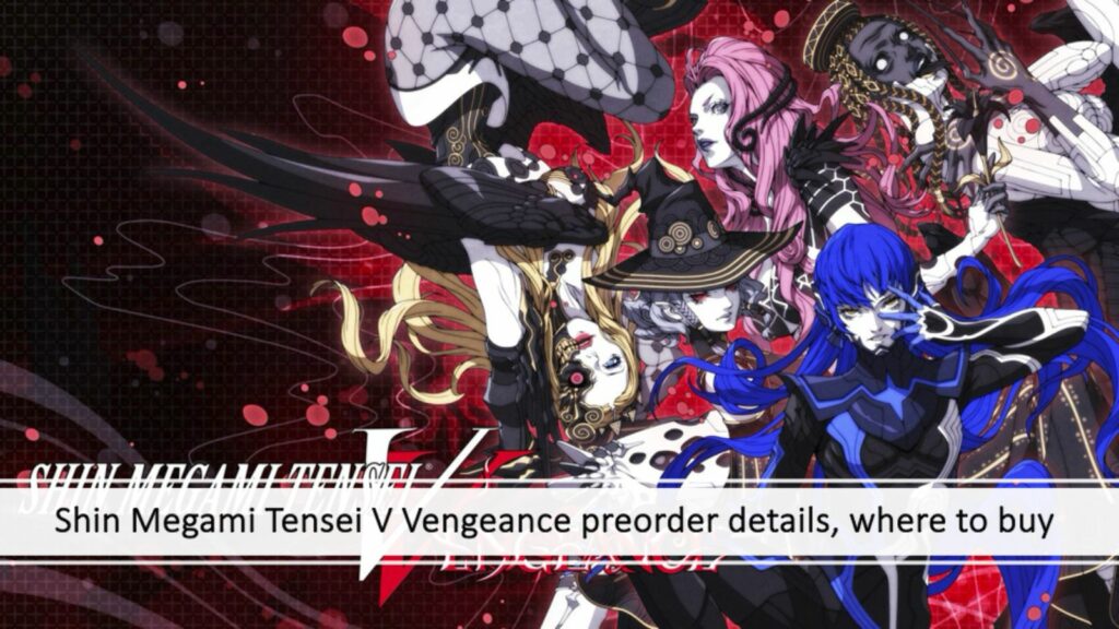 Shin Megami Tensei V Vengeance preorder details, where to buy