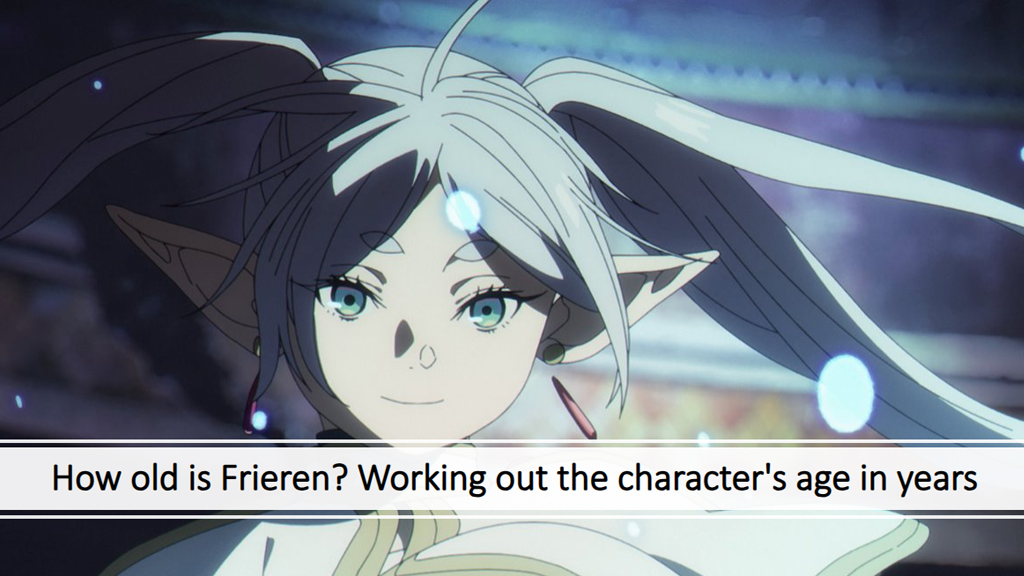 Frieren: A Journey's End How old is Frieren?