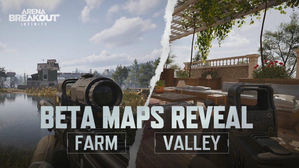 Arena Breakout Infinite closed beta maps Farm and Valley