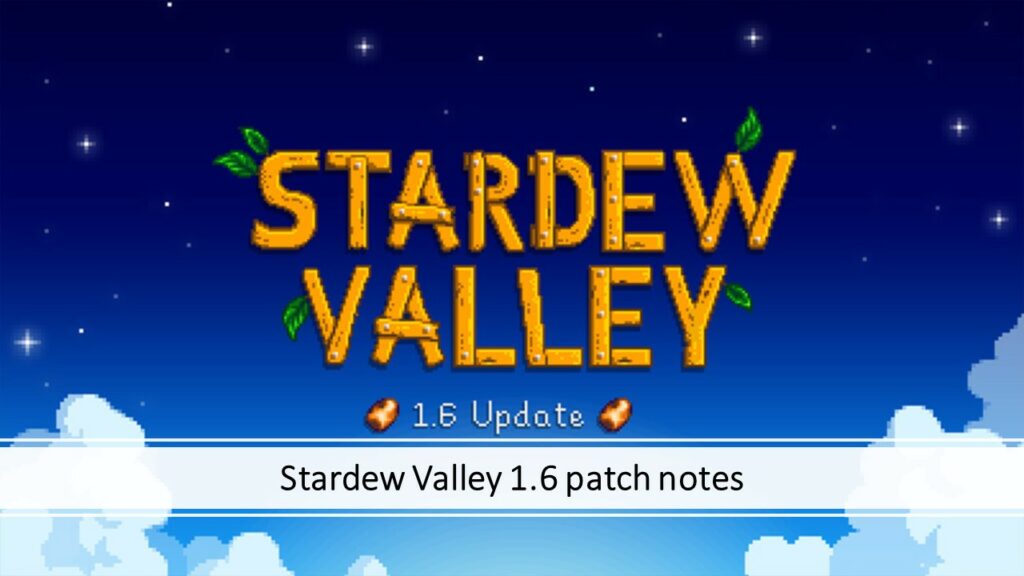 Featured image in the ONE Esports article "Stardew Valley 1.6 patch notes: New farm, new events, new tools, and many more"
