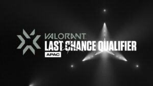Valorant, VCT APAC Last Chance Qualifier